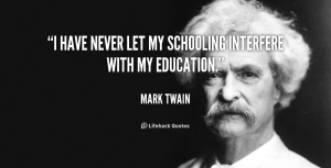 quote-Mark-Twain-i-have-never-let-my-schooling-interfere-100661_1